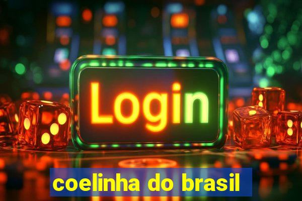 coelinha do brasil